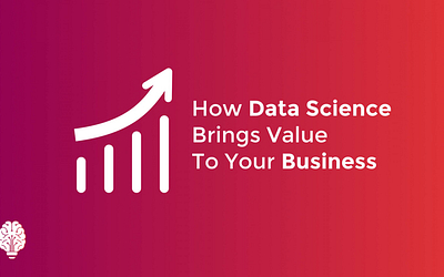 How Data Science Adds Value To Your Business